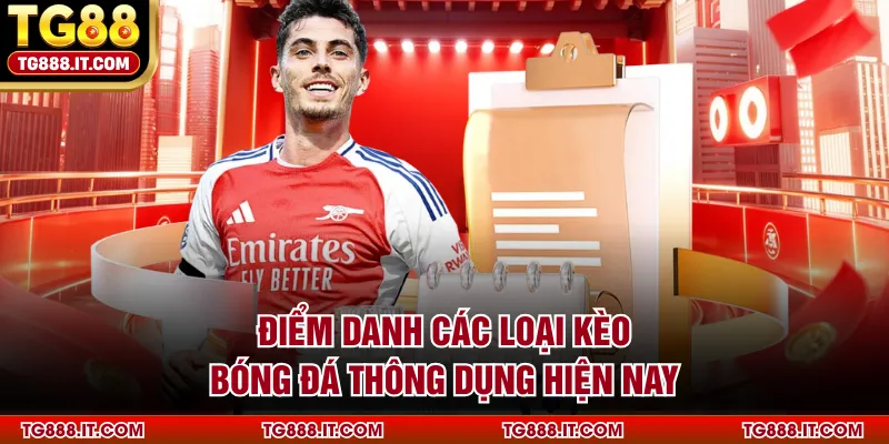 Điểm danh các loại kèo bóng đá thông dụng hiện nay